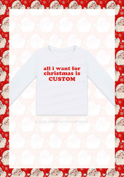 Custom All I Want For Christmas Is Y2K Long Sleeve Crop Top Cherrykitten