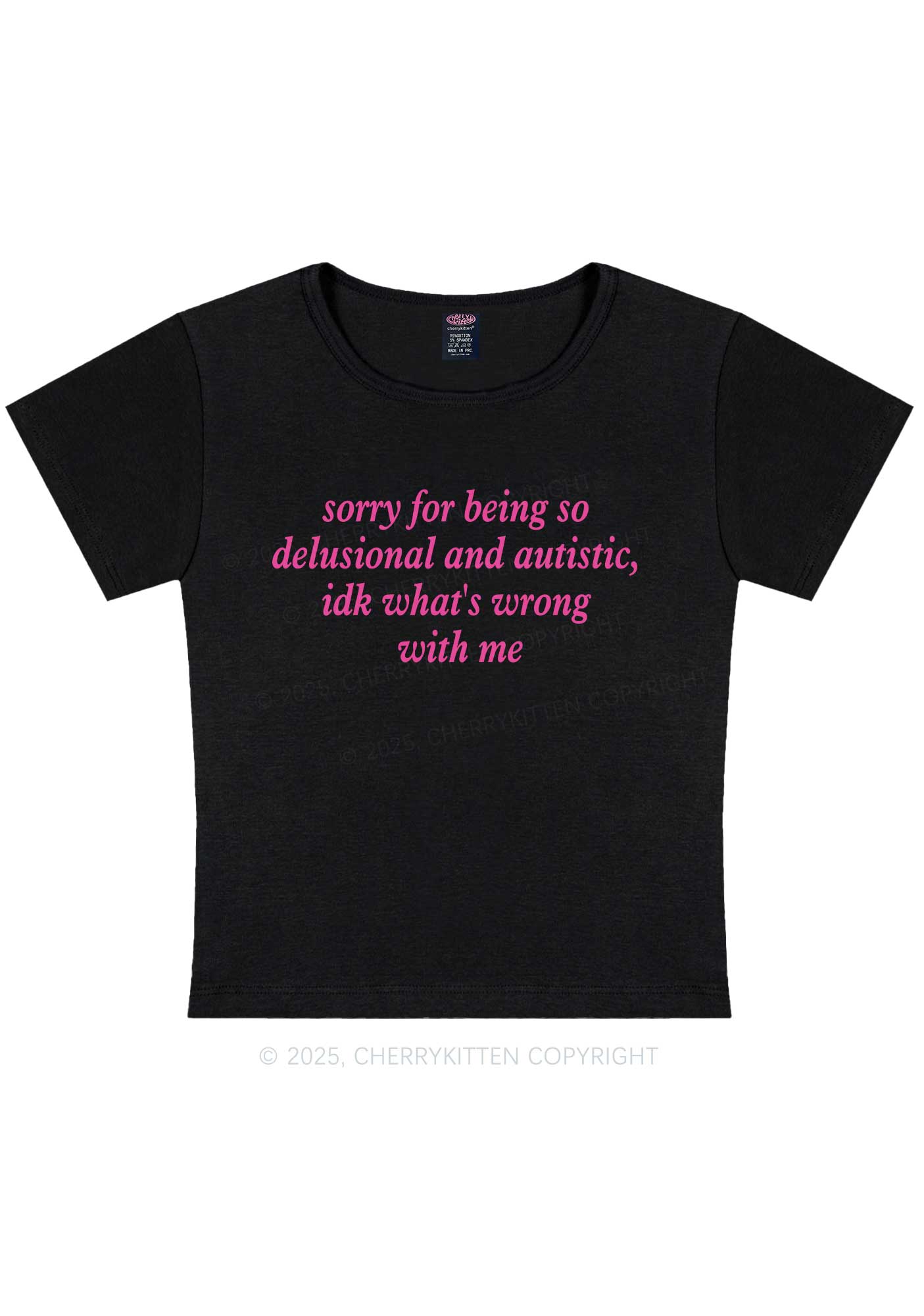 Sorry For Delusional And Autistic Y2K Baby Tee Cherrykitten