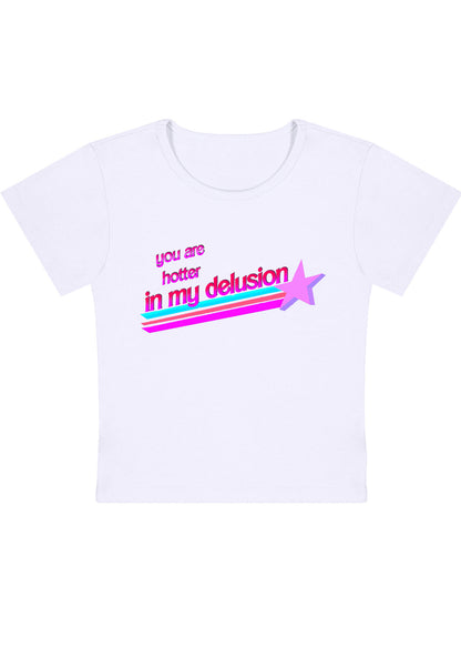 Curvy You Are Hotter In My Delusion Baby Tee