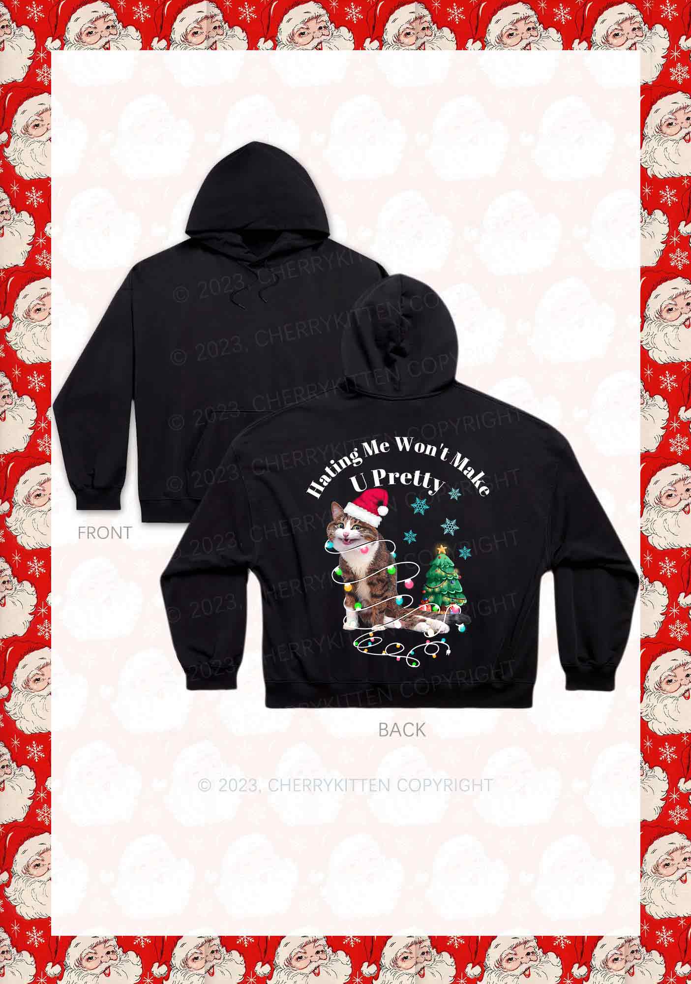 Hating Me Won't Make U Pretty Christmas Y2K Hoodie Cherrykitten