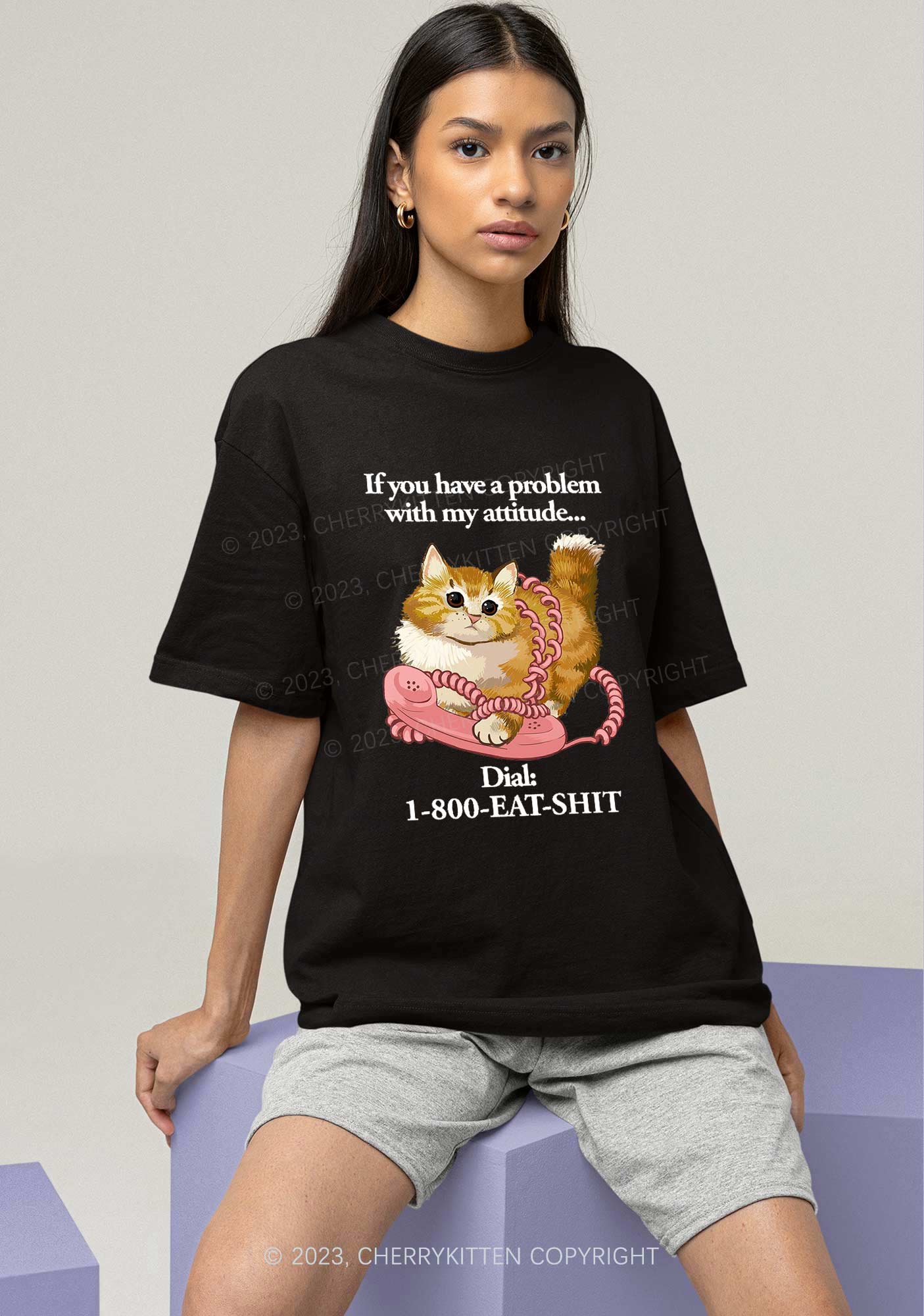 If You Have A Problem With My Attitude Chunky Shirt Cherrykitten