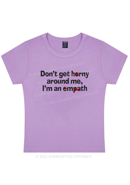 Don't Get Horny Around Me Y2K Baby Tee Cherrykitten