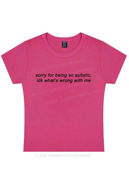 Sorry For Being Autistic Y2K Baby Tee Cherrykitten