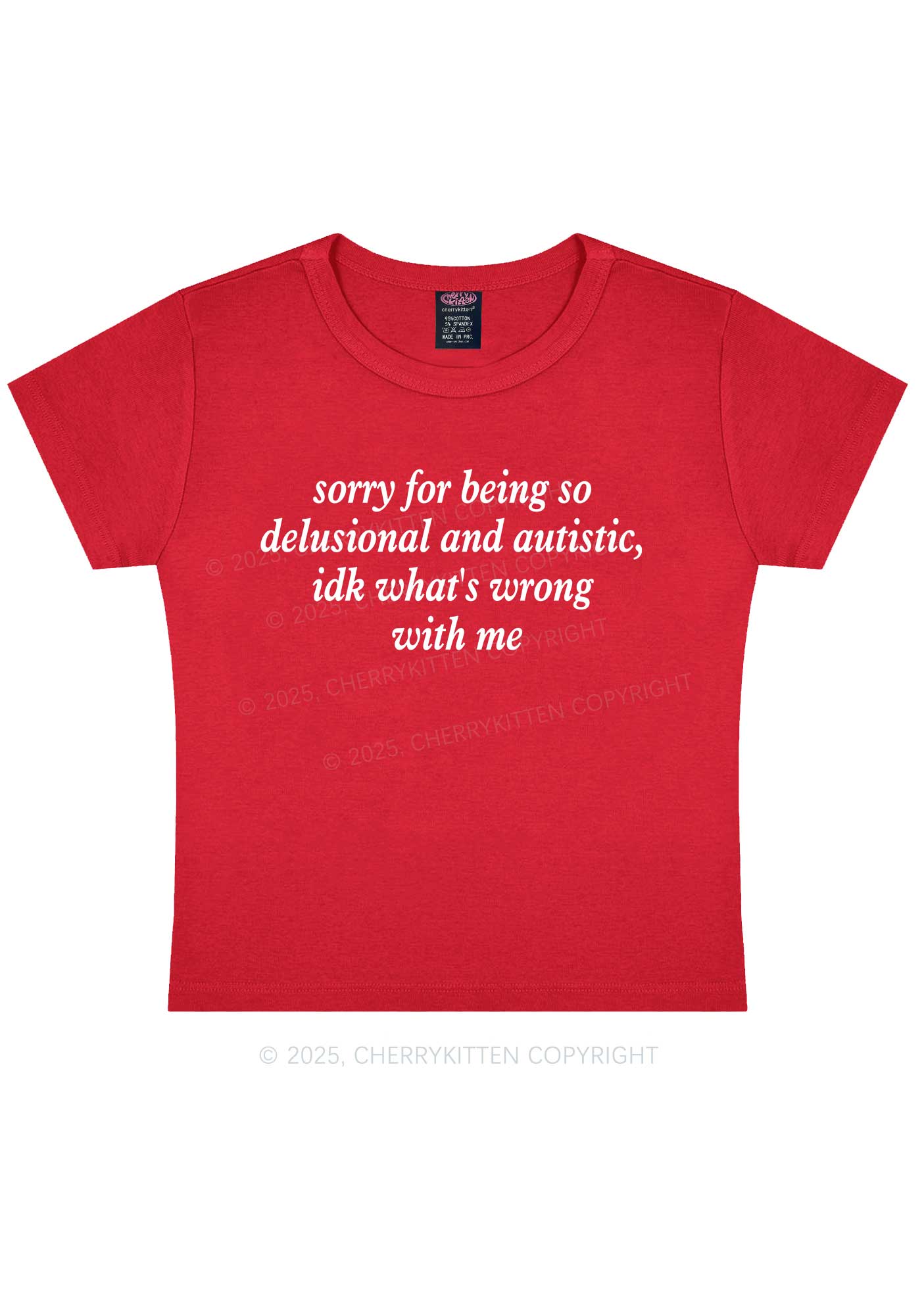 Sorry For Delusional And Autistic Y2K Baby Tee Cherrykitten