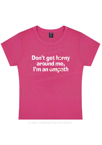 Don't Get Horny Around Me Y2K Baby Tee Cherrykitten