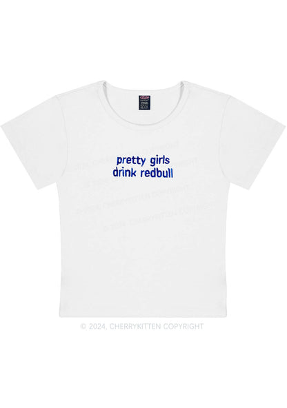 Embroidered Pretty Girls Drink Redbull Y2K Baby Tee Cherrykitten