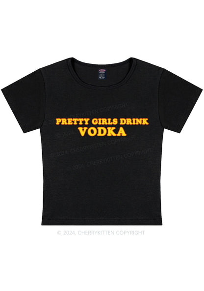 Pretty Girls Drink Vodka Y2K Baby Tee Cherrykitten