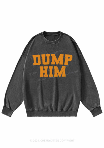 Dump Him Y2K Washed Sweatshirts Cherrykitten