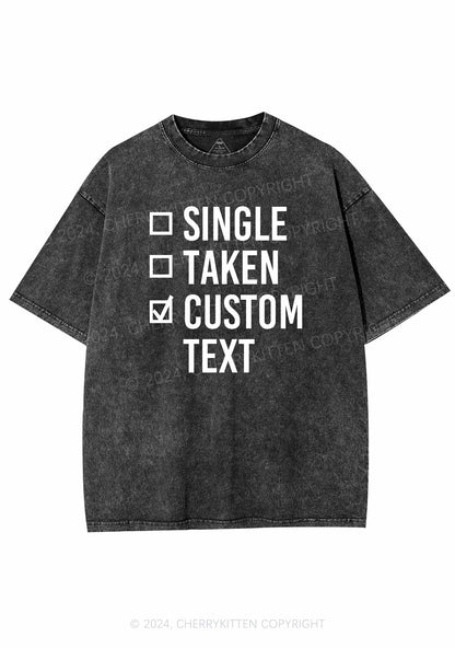 Single Taken Custom Text Y2K Valentine's Day Washed Tee Cherrykitten