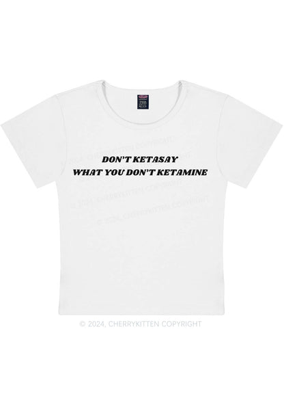 Don't Ketasay Y2K Baby Tee Cherrykitten