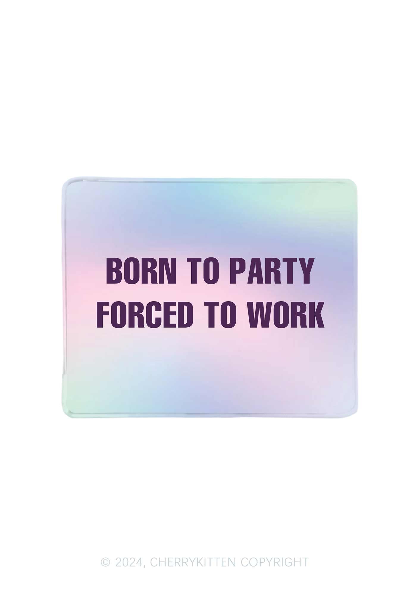 Born To Party Y2K Mousepad Cherrykitten