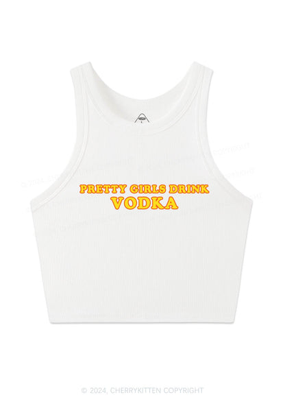 Pretty Girls Drink Vodka Y2K Crop Tank Top Cherrykitten