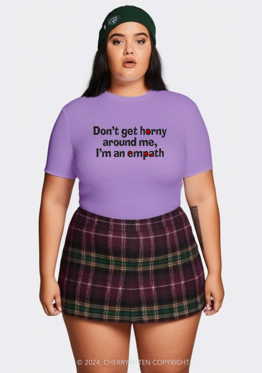 Curvy Don't Get Horny Around Me Y2K Baby Tee Cherrykitten