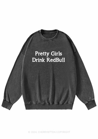 Pretty Girls Drink Redbull Y2K Washed Sweatshirts Cherrykitten