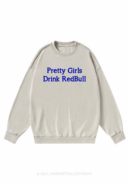 Pretty Girls Drink Redbull Y2K Washed Sweatshirts Cherrykitten