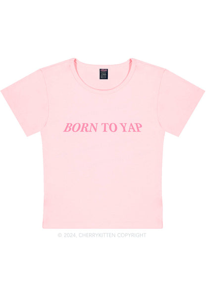 Born To Yap Y2K Baby Tee Cherrykitten