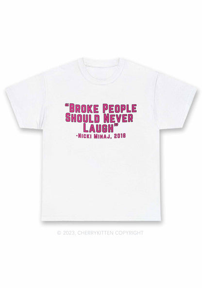 Broke People Never Laugh Y2K Chunky Shirt Cherrykitten