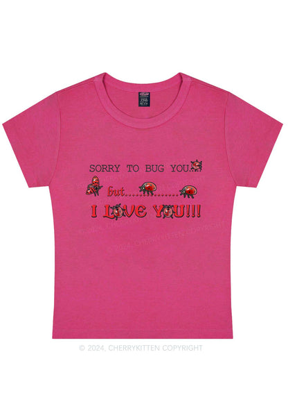 Curvy Sorry To Bug You Y2K Baby Tee Cherrykitten