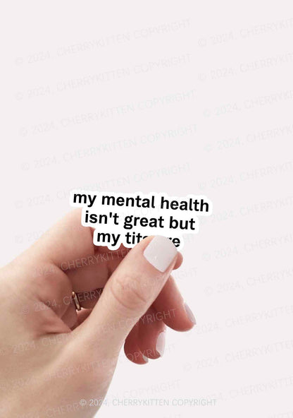 My Mental Health Isn't Great 1Pc Y2K Sticker Cherrykitten