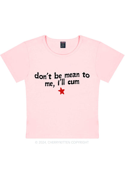 Don't Be Mean Y2K Baby Tee Cherrykitten