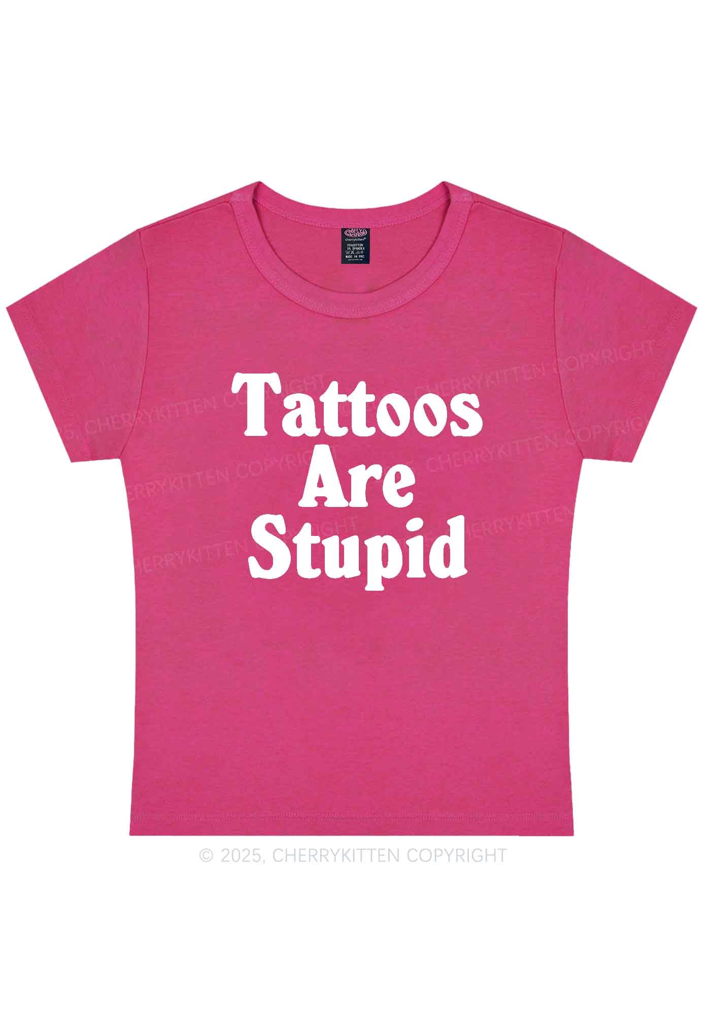 Tattoos Are Stupid Y2K Baby Tee Cherrykitten