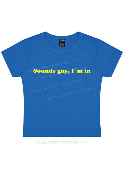 Sounds Gay Y2K Baby Tee Cherrykitten