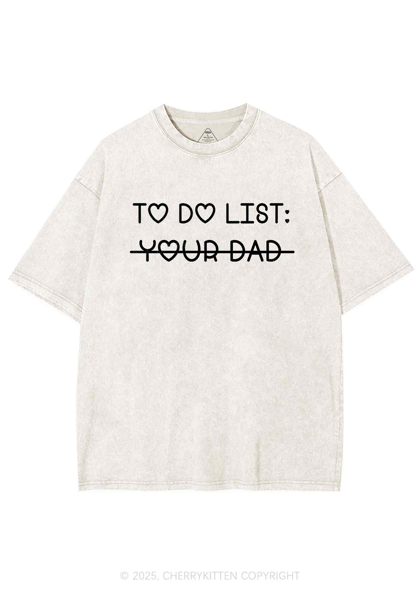 To Do List Your Dad Y2K Washed Tee Cherrykitten