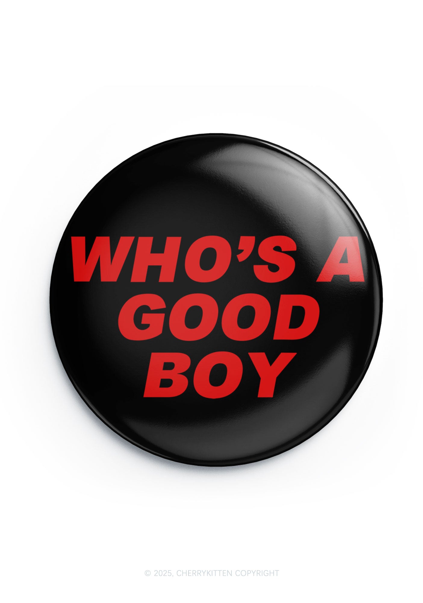 Who's A Good Boy 1Pc Y2K Pin Cherrykitten