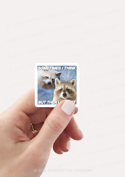 Raccoon Sometimes Think 1Pc Y2K Sticker Cherrykitten