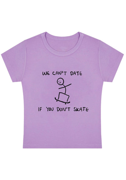 Curvy We Can't Date If You Don't Skate Baby Tee