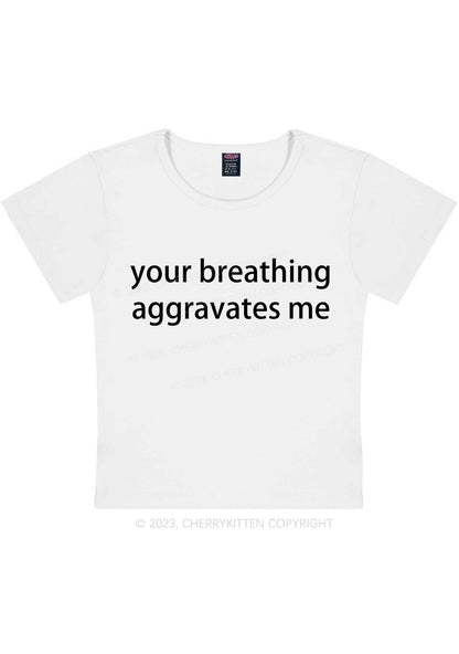 Curvy Your Breathing Aggravates Me Y2K Baby Tee Cherrykitten