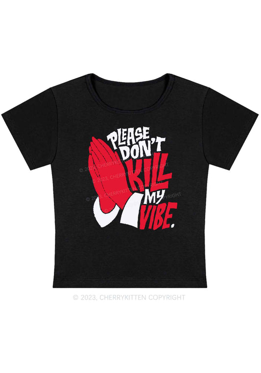 Please Don't Kill My Vibe Halloween Baby Tee Cherrykitten