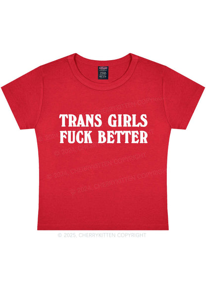 Trans Girls Fxxk Better Y2K Baby Tee Cherrykitten