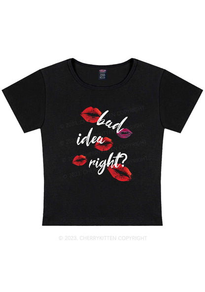 Bad Idea Right Y2K Baby Tee Cherrykitten