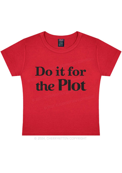 Do It For Plot Y2K Baby Tee Cherrykitten