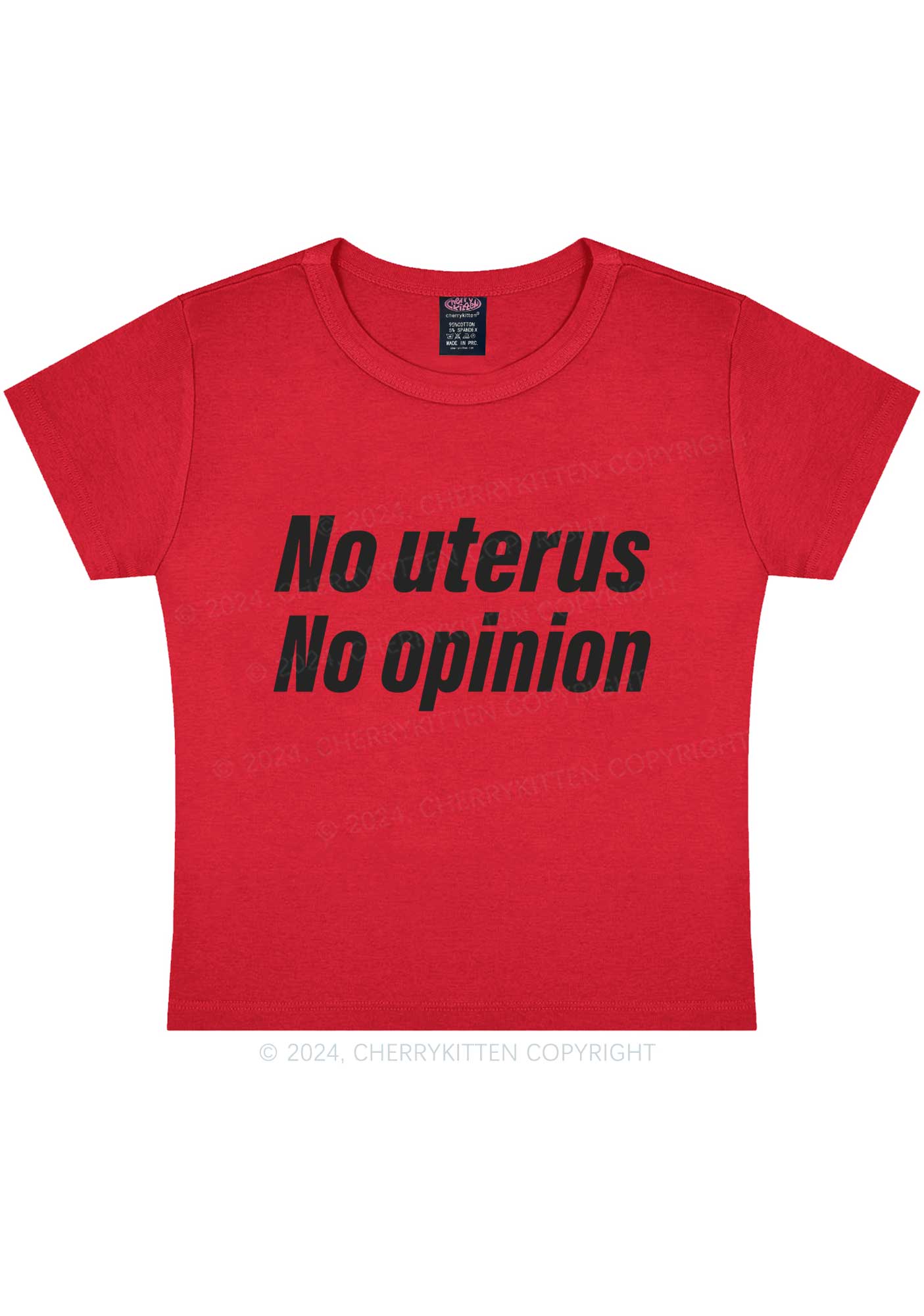 No Uterus No Opinion Y2K Baby Tee Cherrykitten