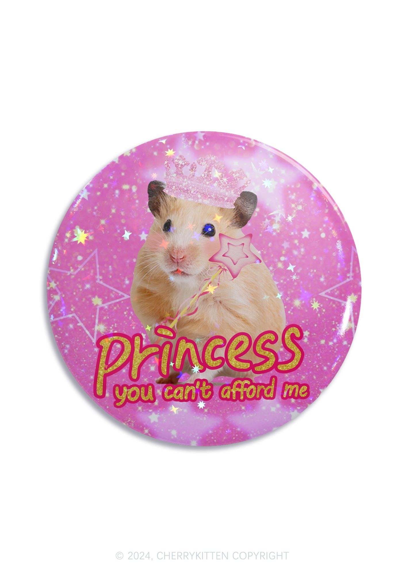 Princess You Can't Afford Me 1Pc Y2K Pin Cherrykitten