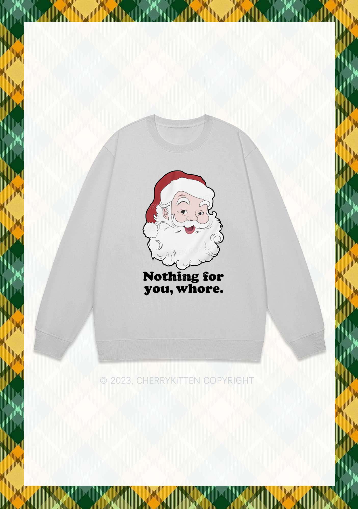 Santa Nothing For You Christmas Y2K Sweatshirt Cherrykitten