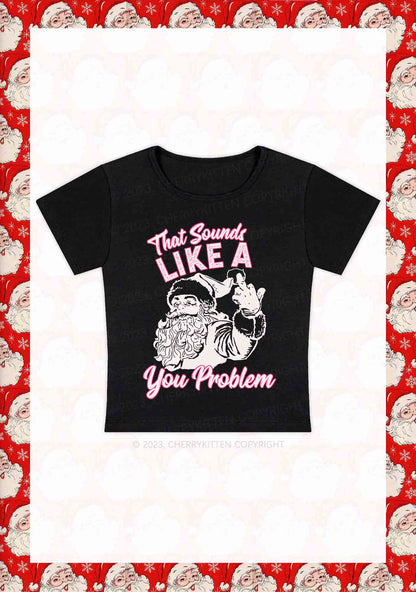 You Problem Christmas Y2K Baby Tee Cherrykitten