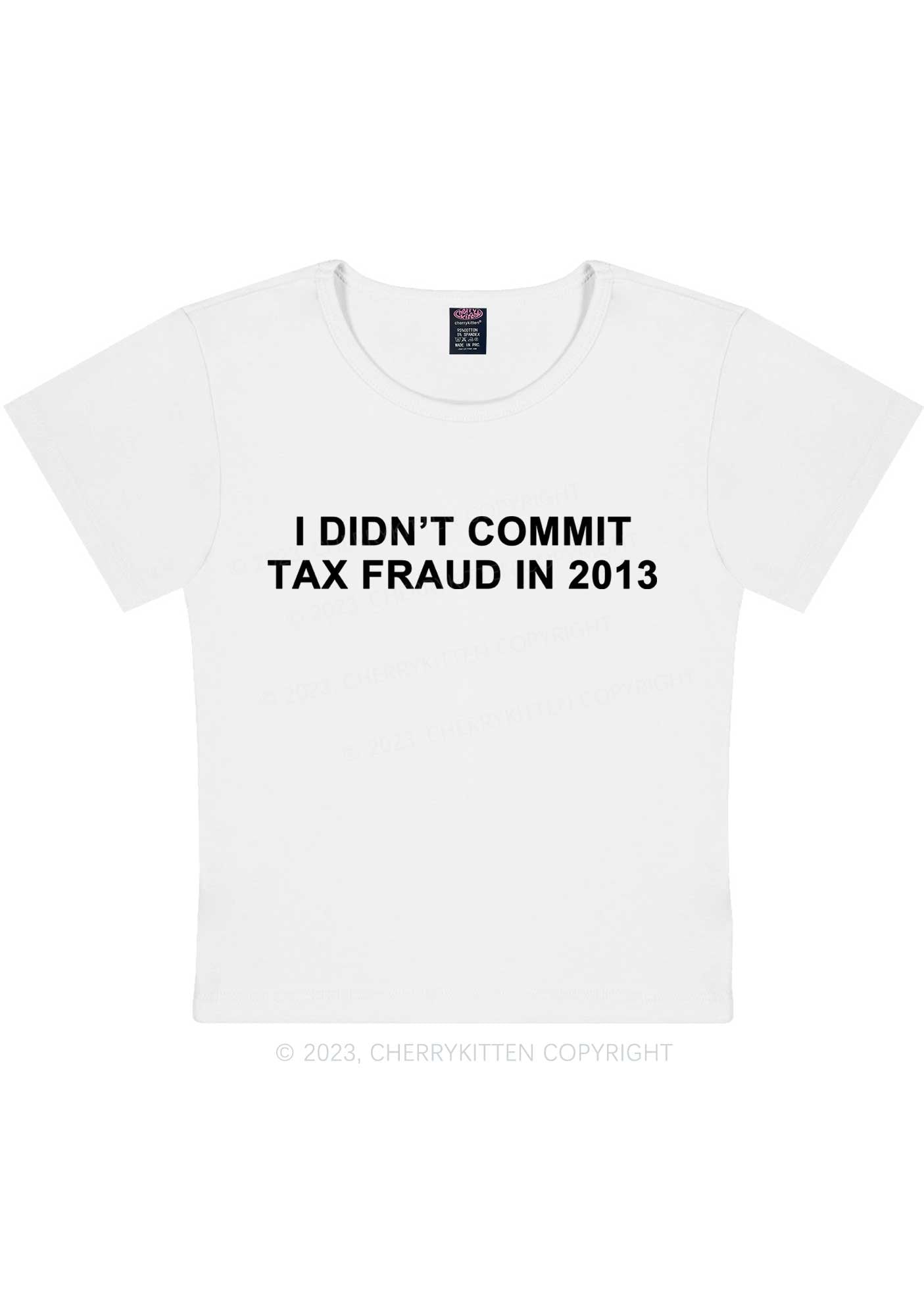 I Didn't Commit Tax Fraud Y2K Baby Tee Cherrykitten