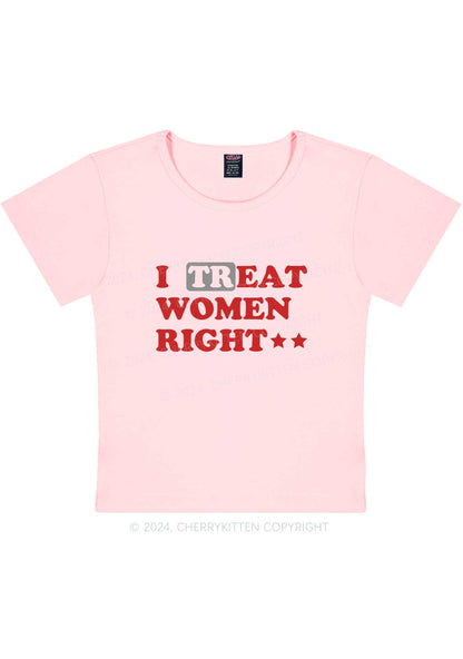 I Treat Women Right Y2K Baby Tee Cherrykitten