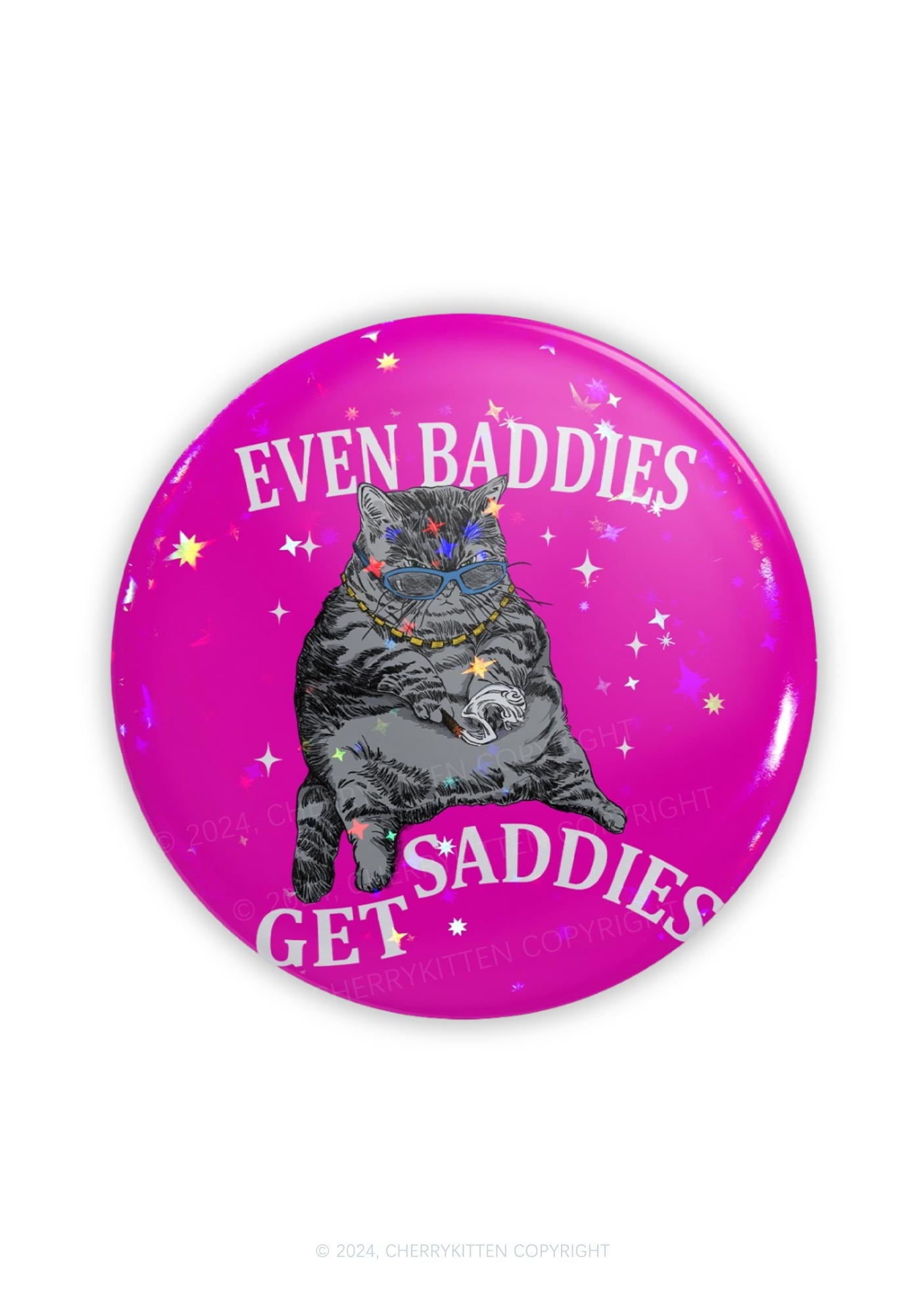 Even Baddies Get Saddies 1Pc Y2K Pin Cherrykitten