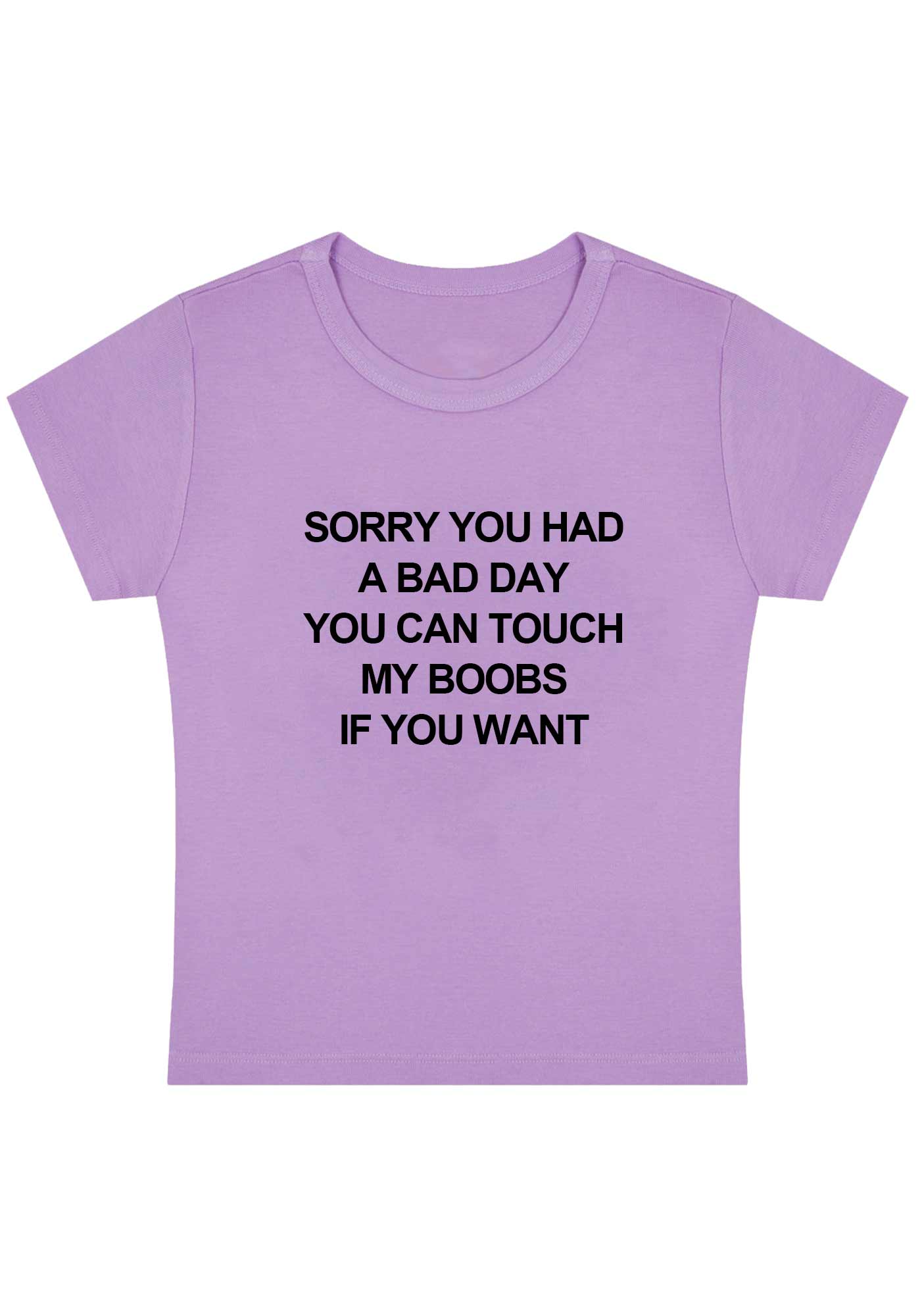 Curvy Sorry You Had A Bad Day Baby Tee