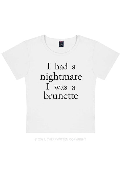 Curvy I Was A Brunette Y2K Baby Tee Cherrykitten