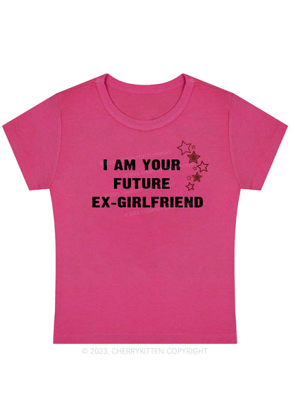 Curvy I Am Your Future Ex Girlfriend Baby Tee Cherrykitten