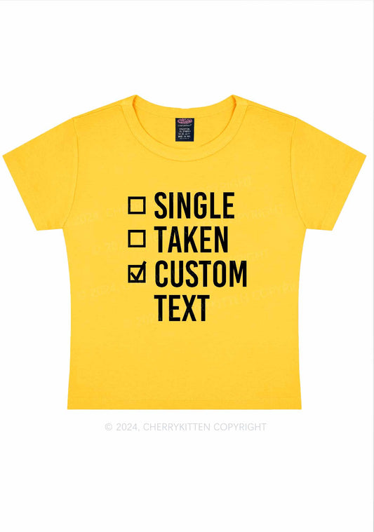 Single Taken Custom Text Y2K Valentine's Day Baby Tee Cherrykitten