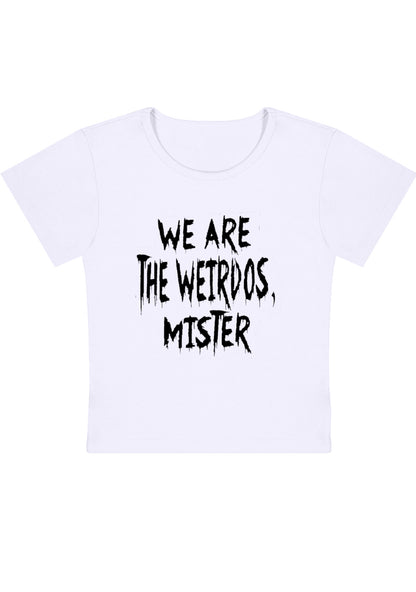 Curvy We Are The Weirdos Mister Baby Tee