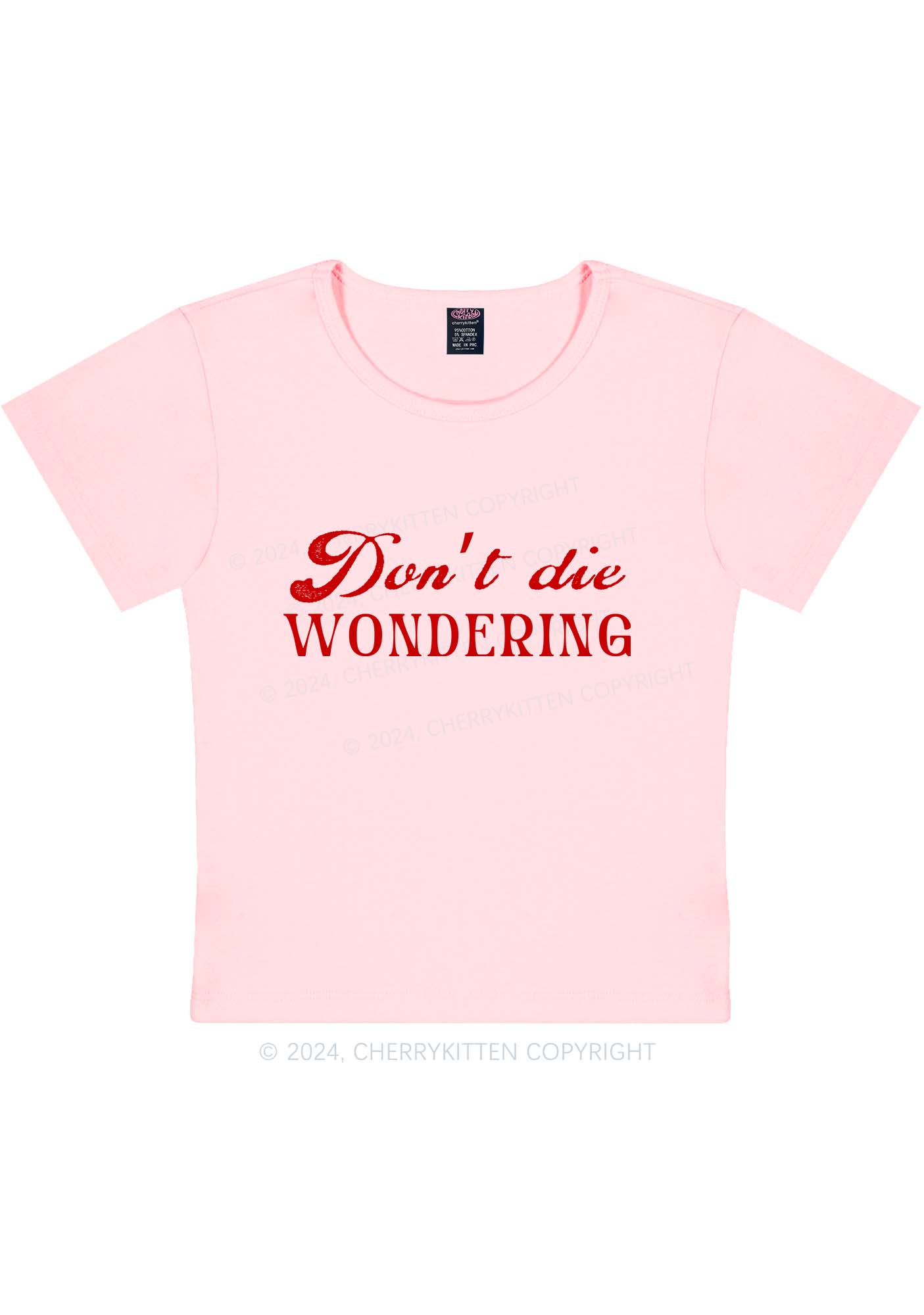 Don't Die Wondering Y2K Baby Tee Cherrykitten