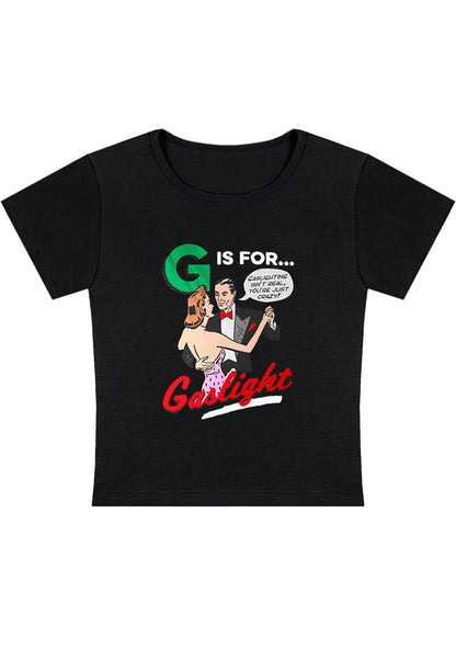 G Is For Gaslight Y2K Baby Tee