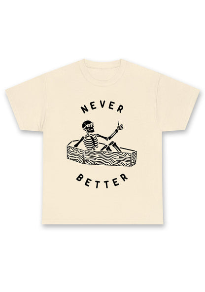 Halloween Never Better Skeleton Chunky Shirt